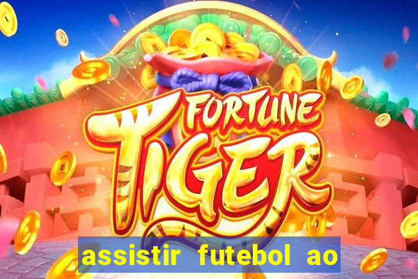 assistir futebol ao vivo futplay